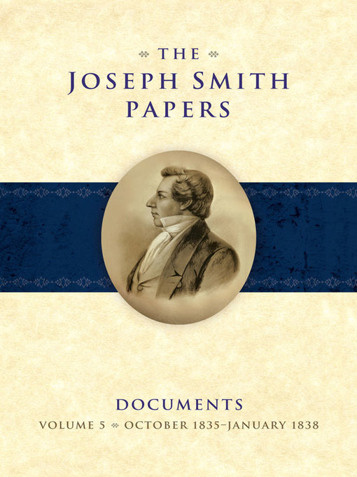 Title details for The Joseph Smith Papers: Documents, Volume 5 by Brent M. Rogers - Available